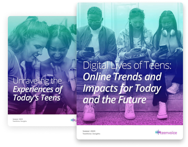 Covers of two TeenVoice articles "Unraveling the Experiences of Today's Teens" and "Digital Lives of Teens Online Trends and Impacts for Today and the Future."